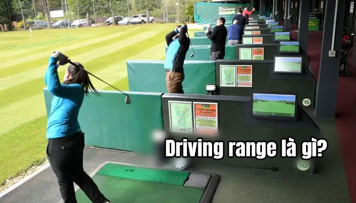 driving-range-la-gi-thong-tin-chi-tiet-cac-golfer-can-nam-ro